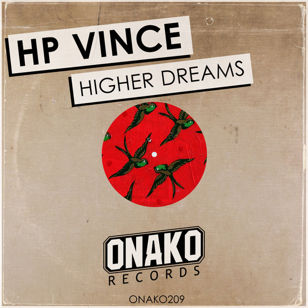 HP Vince - Higher Dreams [ONAKO209]